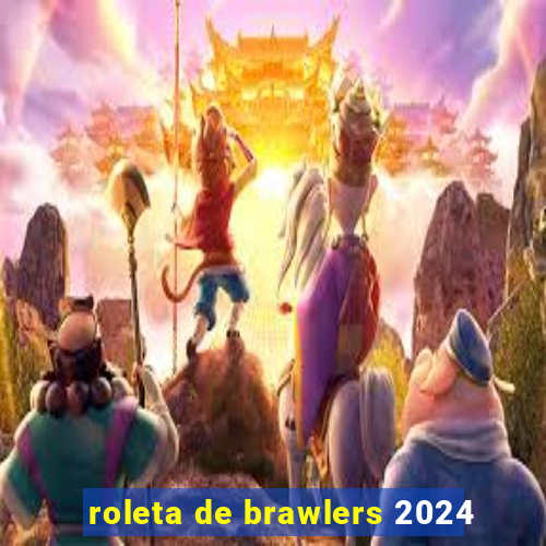 roleta de brawlers 2024